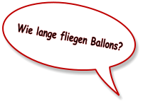 Wie lange fliegen Ballons?